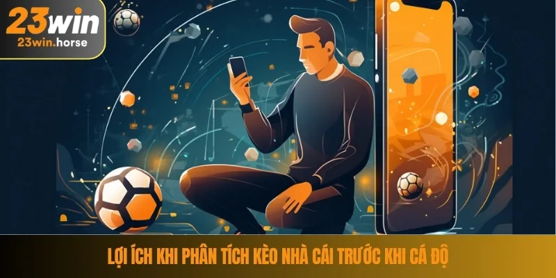 Phân Tích Kèo Nhà Cái - Yếu Tố Quyết Định Thắng Thua Trong Cá Độ 4 Lợi ích khi phân tích kèo nhà cái trước khi cá độ