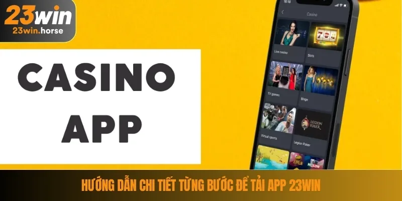 Tải App 23WIN 2 Hướng dẫn chi tiết từng bước để tải app 23WIN
