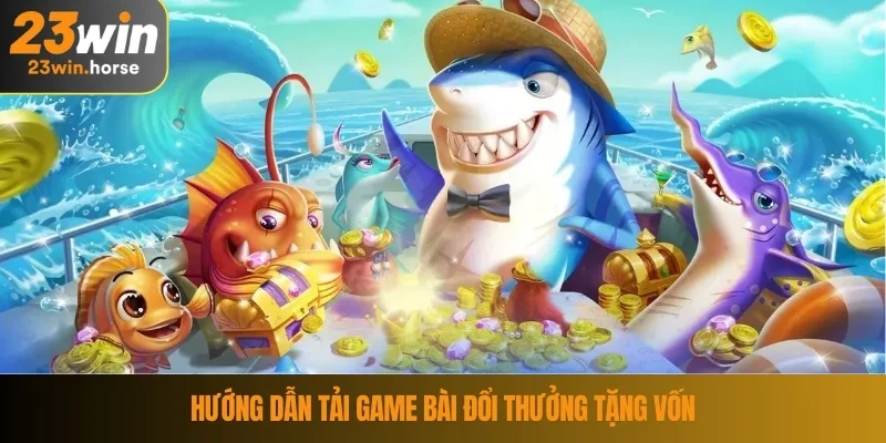 Tải Game Bài Đổi Thưởng Tặng Vốn - Cách Tải Và Nhận Ưu Đãi 3 Hướng dẫn tải game bài đổi thưởng tặng vốn